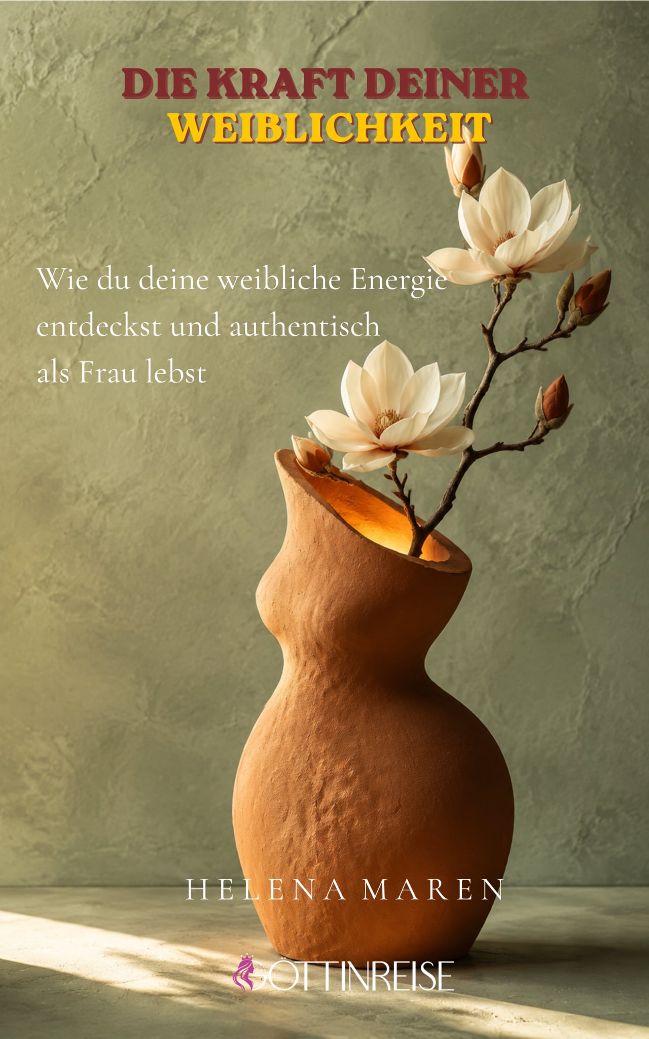 Die Kraft deiner Weiblichkeit